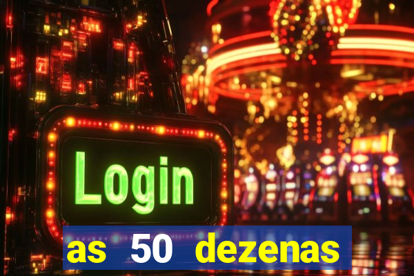 as 50 dezenas melhores de 20 pontos